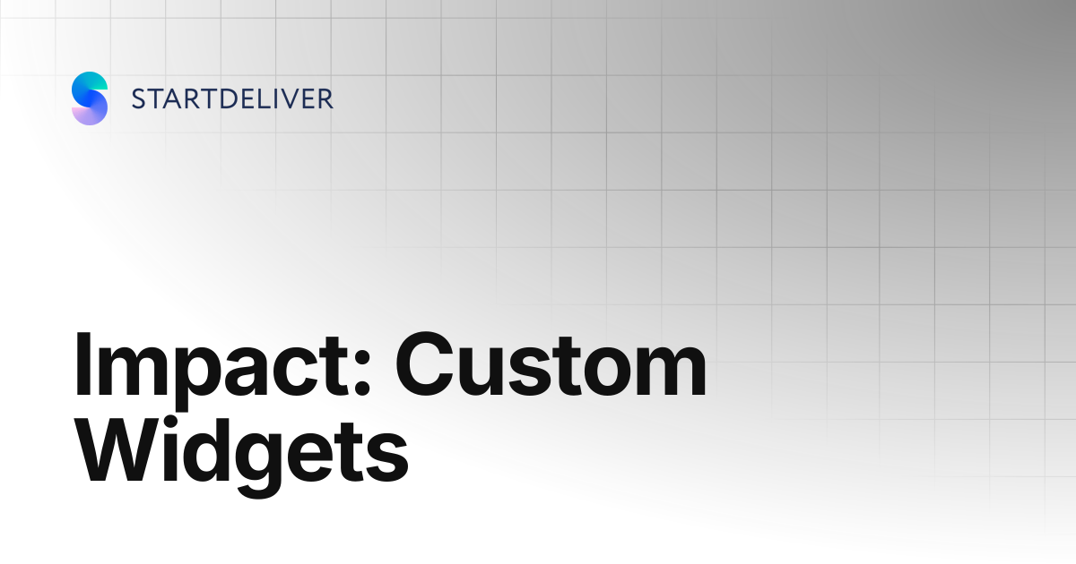 Impact: Custom Widgets | Startdeliver docs
